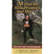DAVID ARORA All That the Rain Promises and More: A Hip Pocket Guide to Western Mushrooms (Paperback)