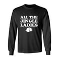 thumbnail image 1 of All The Jingle Ladies Adult Long Sleeve T-shirt, 1 of 3