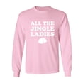 thumbnail image 1 of All The Jingle Ladies Adult Long Sleeve T-shirt, 1 of 3