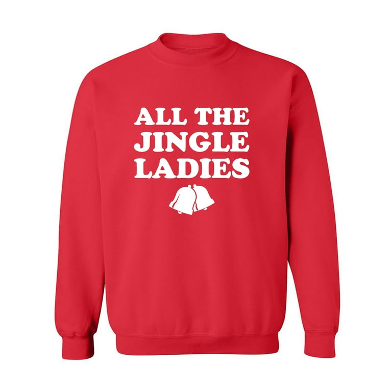 All the jingle ladies sweatshirt online