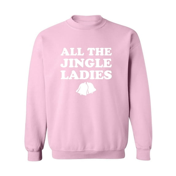 All The Jingle Ladies Crewneck Sweatshirt