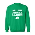 thumbnail image 1 of All The Jingle Ladies Crewneck Sweatshirt, 1 of 3