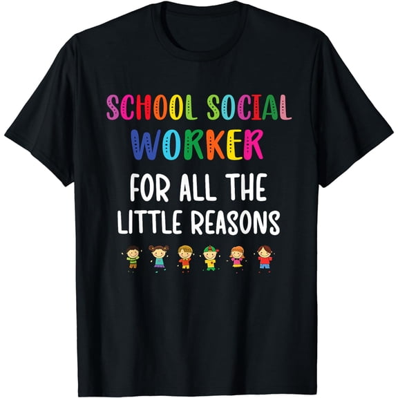 All The Little Reasons School Social Worker Appreciation T-Shirt