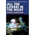 thumbnail image 1 of Pre-Owned All The Lovers In The Night: Mieko Kawakami Paperback, 1 of 1