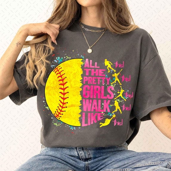 All The Pretty Girls Walk Like This Softball Player T-shirt, Funny Softball Shirt TH050607