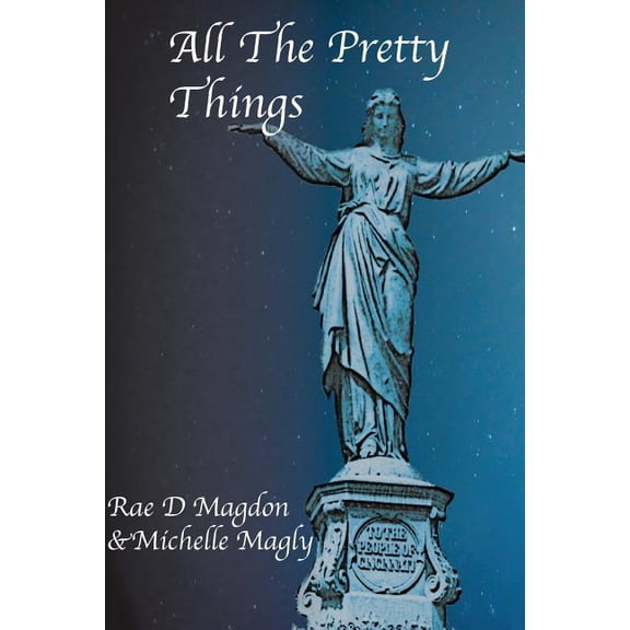 All the Pretty Things: (Revised Edition)