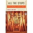 thumbnail image 1 of Pre-Owned All the Stops: The Glorious Pipe Organ and Its American Masters (Paperback) 1586482629 9781586482626, 1 of 1