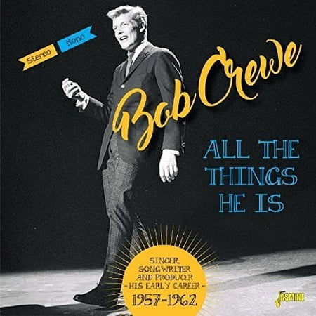 Bob Crewe - All The Things He Is: Singer Songwriter & Producer - Music & Performance - CD