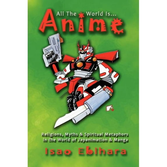 All The World Is Anime