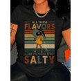 thumbnail image 1 of All These Flavors And You Choose To Be Salty Graphic T-Shirt Funny Retro Vintage Women's Casual Short Sleeve Tee, 1 of 6
