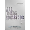 thumbnail image 1 of All These Monsters All These Monsters, Book 1, (Hardcover), 1 of 1