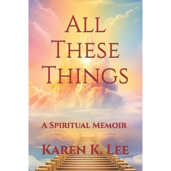 All These Things: A Spiritual Memoir (Paperback)