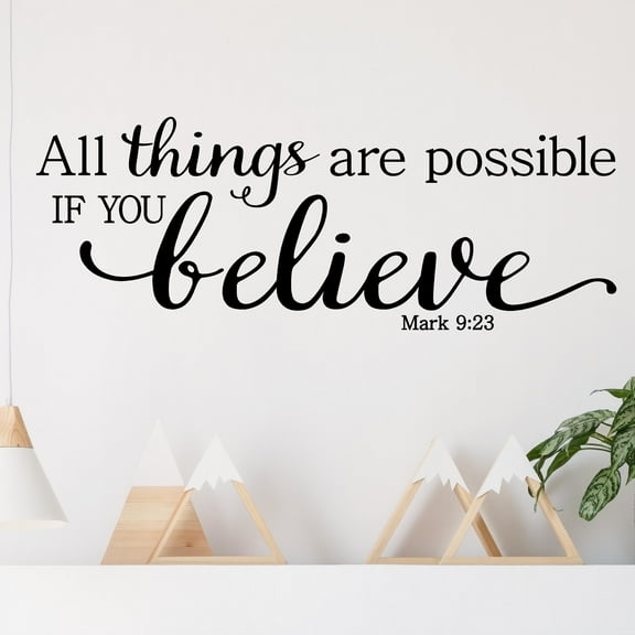 All Things Are Possible If You Believe -Mark 9:23 Wall Sayings Scripture Decals Bible Quotes - Size: 12.5"H x 34"L - Color: Black