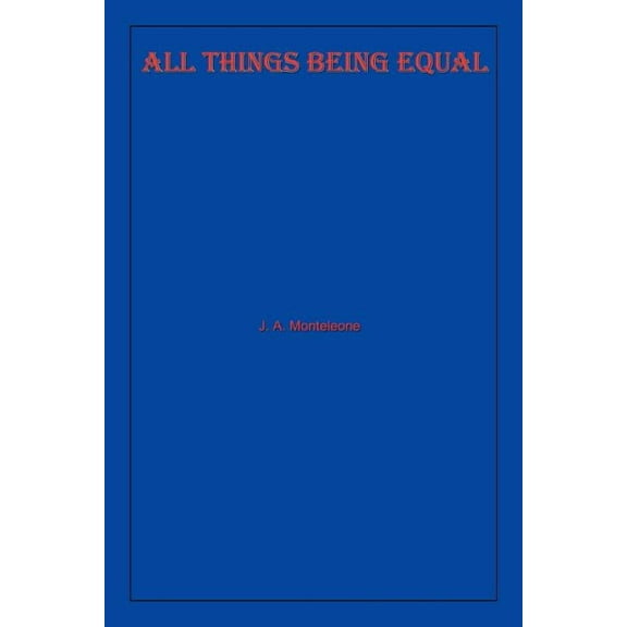 All Things Being Equal (Paperback)