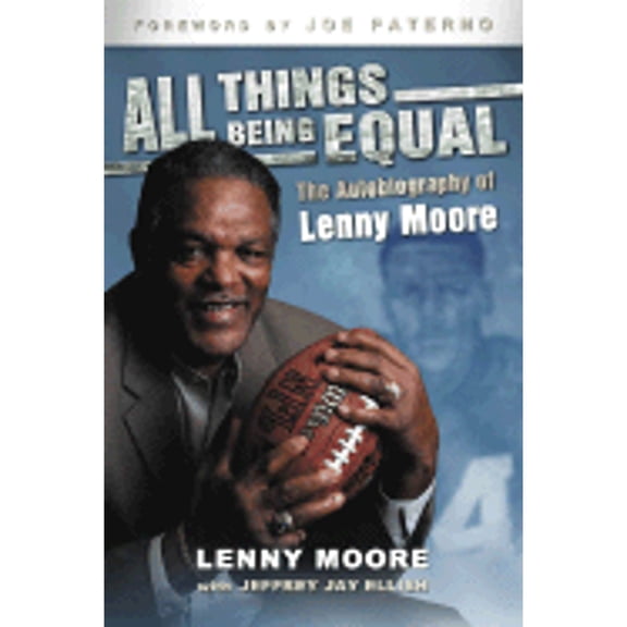 Pre-Owned All Things Being Equal: The Autobiography of Lenny Moore (Hardcover) 1582617813 9781582617817