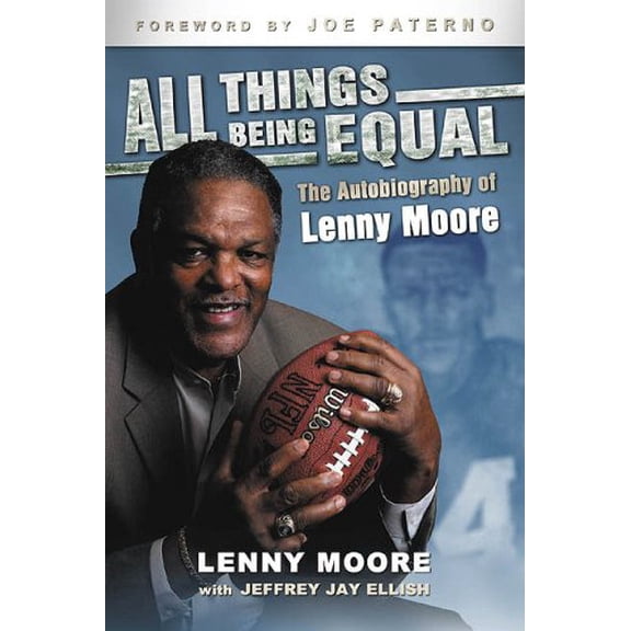Pre-Owned All Things Being Equal: The Autobiography of Lenny Moore (Paperback) 159670165X 9781596701656
