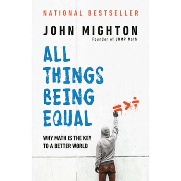 Pre-Owned All Things Being Equal: Why Math Is the Key to a Better World (Paperback) 0735272905 9780735272903