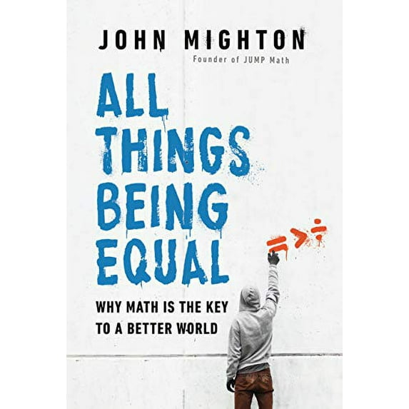 Pre-Owned All Things Being Equal: Why Math Is the Key to a Better World Paperback