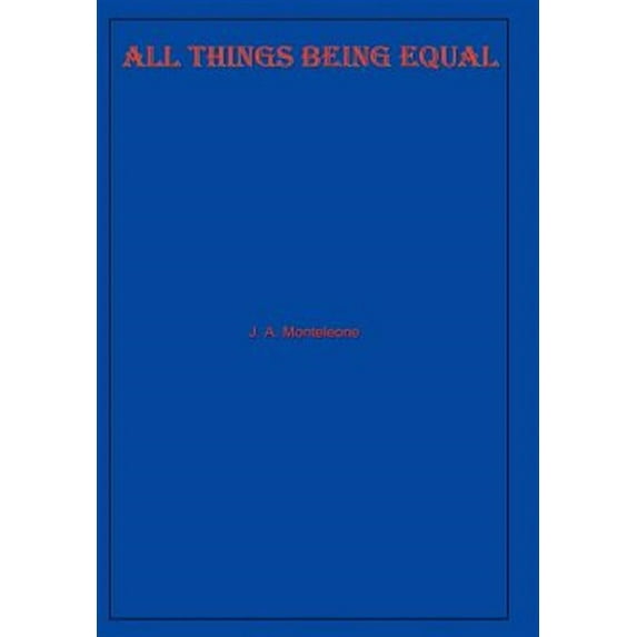 All Things Being Equal