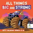 thumbnail image 1 of All Things Big and Strong Boys Coloring Books 8-10, (Paperback), 1 of 1