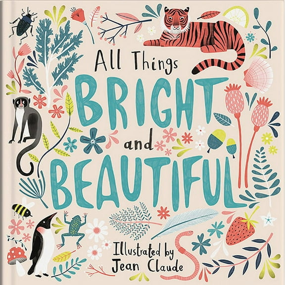 All Things Bright and Beautiful (Hardcover)