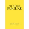 thumbnail image 1 of All Things Familiar, 1 of 1