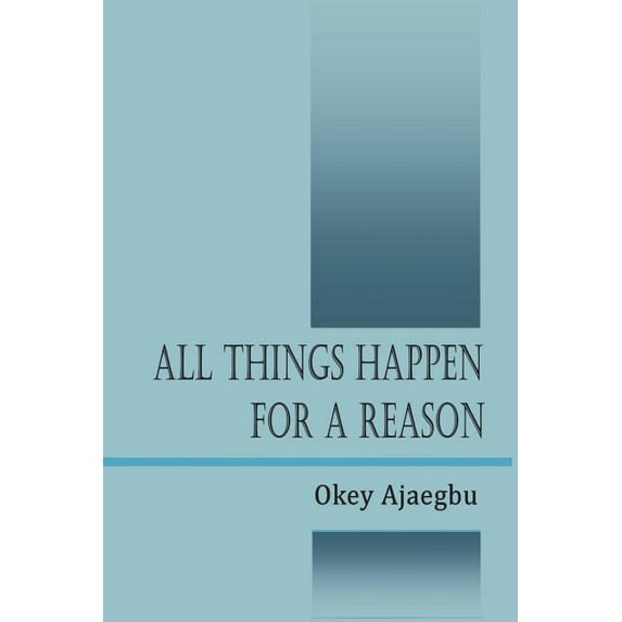 All Things Happen for a Reason, (Paperback)