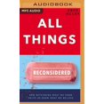 thumbnail image 1 of All Things Reconsidered: How Rethinking What We Know Helps Us Know What We Believe (Audiobook), 1 of 1