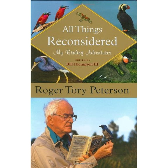 Pre-Owned All Things Reconsidered: My Birding Adventures (Hardcover) 0618758623 9780618758623