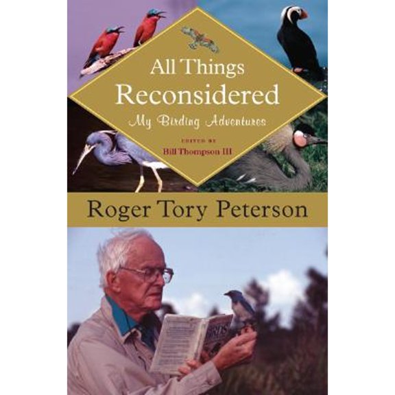 Pre-Owned All Things Reconsidered: My Birding Adventures (Hardcover) 0618758623 9780618758623
