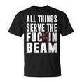 thumbnail image 1 of All Things Serve The Beam T-Shirt – Bold Graphic Tee – Edgy Statement Shirt – Streetwear Style Top, 1 of 3