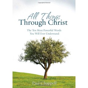 Pre-Owned All Things through Christ: The Ten Most Powerful Words You Will Ever Understand (Paperback) 1598940147 9781598940145