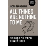 All Things are Nothing to Me, Paperback