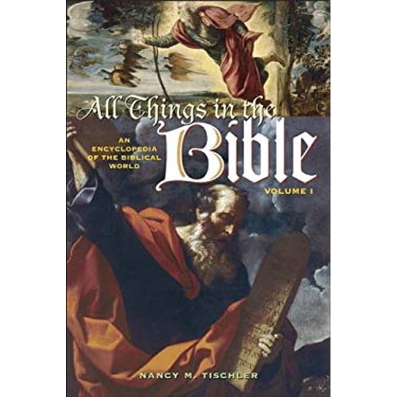 Pre-Owned All Things in the Bible: An Encyclopedia of the Biblical World Volume 1 A-L (Hardcover) 0313330832 9780313330834