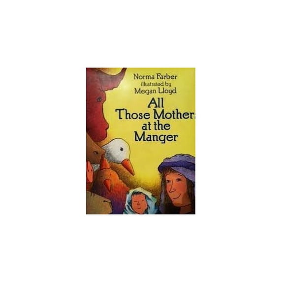 Pre-Owned All Those Mothers at the Manger (Hardcover) 9780060218690