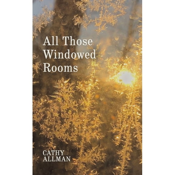 All Those Windowed Rooms, (Hardcover)