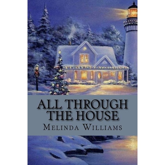 All Through the House (Paperback) by Melinda Williams