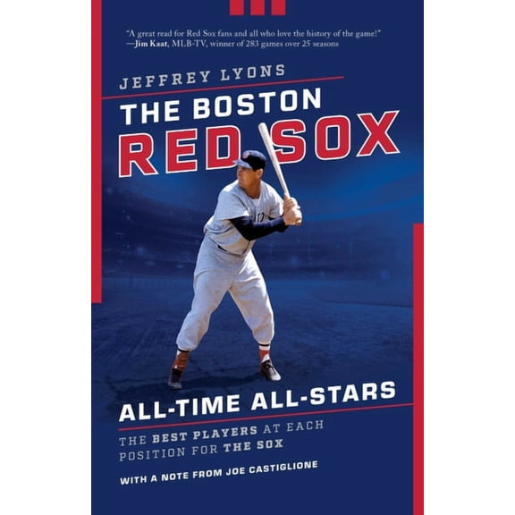 All-Time All-Stars The Boston Red Sox All-Time All-Stars: The Best Players at Each Position for the Sox, (Paperback)