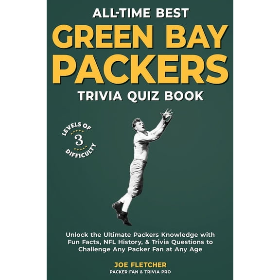 All-Time Best Green Bay Packers Trivia Quiz Book: Unlock the Ultimate Packers Knowledge with Fun Facts, NFL History, & T, (Paperback)