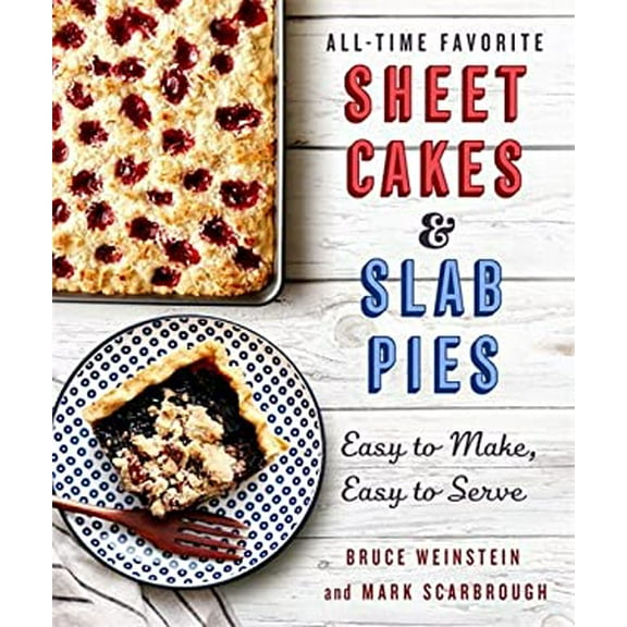 Pre-Owned All-Time Favorite Sheet Cakes & Slab Pies: Easy to Make, Easy to Serve (Paperback) 1250117585 9781250117588