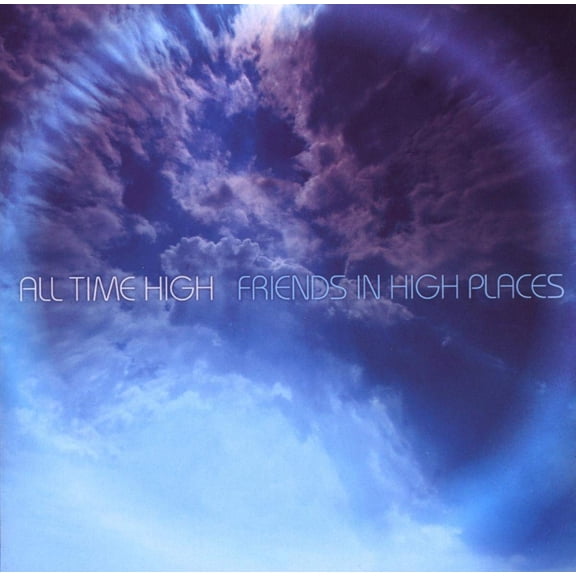 All Time High All Time High - Friends In High Places (CD)