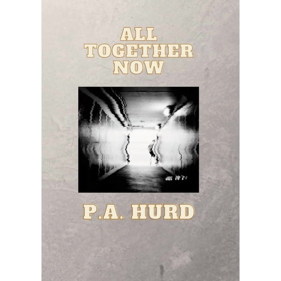 All Together Now: The Complete Incomplete Works of Greg Marshall, (Paperback)