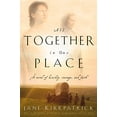 thumbnail image 1 of Pre-Owned All Together in One Place (Kinship and Courage Series #1) (Paperback) 1578562325, 1 of 1