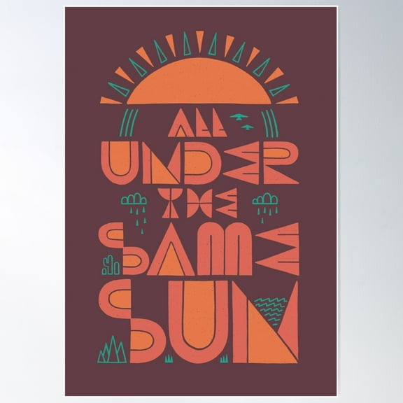 All Under The Same Sun Poster Wall Art, Modern Wall Decor For Living Room Bedroom, 24x36 UNFRAMED