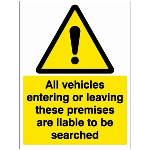 All Vehicles Entering or Leaving these Premises are Liable to be Liable to be Searched Sign Metal Tin Sign 8 x 12 inch
