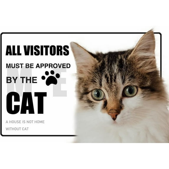 All Visitors Must Be Approved Metal Tin Sign Pet Cat Lover Gift A House is Not A Home Funny Animal Wall Art Cat Signs for Birthday Housewarming Home Cafes Bars Sign 12x8 Inches