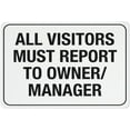 thumbnail image 1 of All Visitors Must Report To Owner Manager Sign 12X8 Inch Tin Sign Great For Garden And Yard Wall Decor, 1 of 5
