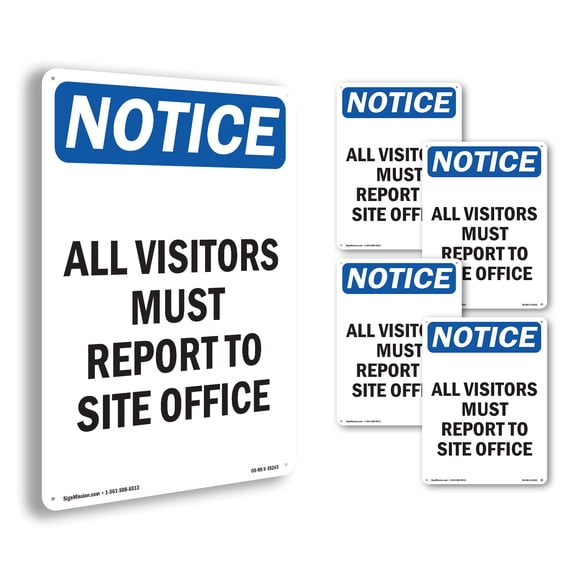 All Visitors Must Report To Site Office OSHA Notice Rigid Plastic Sign 24 Inch x 18 Inch - 5 Pack
