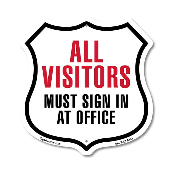 All Visitors Must Sign In At Office 12 inch X 12 inch Shield-Shaped Rust-Free Aluminum Metal Sign Weather Resistant Made in the USA