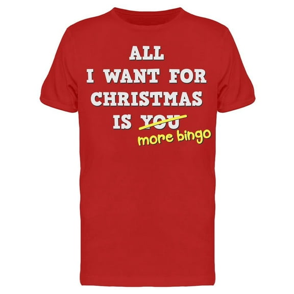 All Want For Christmas Is Bingo Men's T-shirt